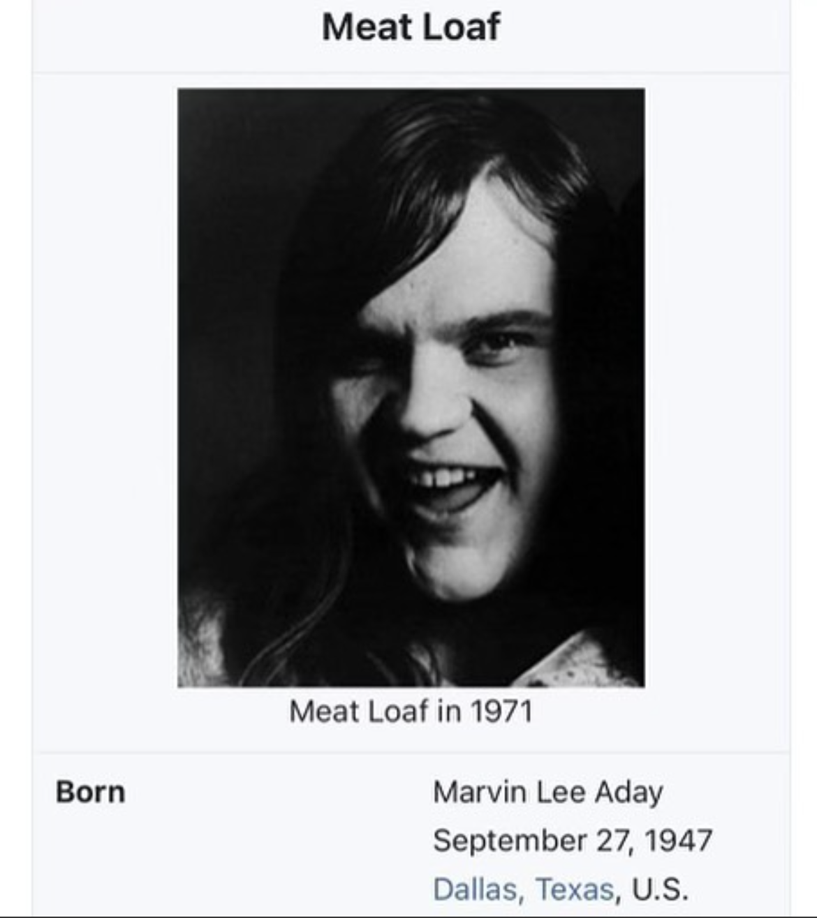 Meat Loaf - Born Meat Loaf Meat Loaf in 1971 Marvin Lee Aday Dallas, Texas, U.S.